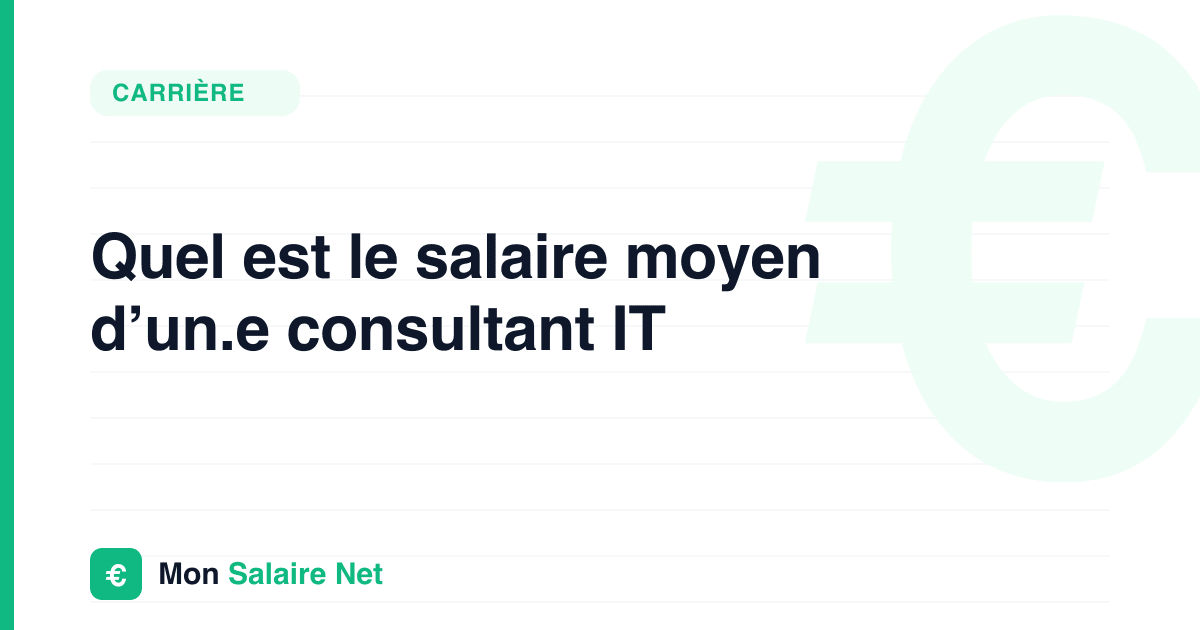 Quel est le salaire moyen d’un.e consultant IT