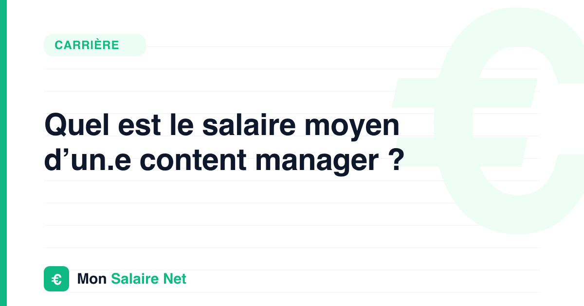Quel est le salaire moyen d’un.e content manager ?