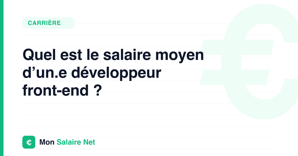 Quel est le salaire moyen d’un.e développeur front-end ?