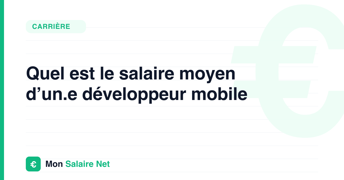 Quel est le salaire moyen d’un.e développeur mobile