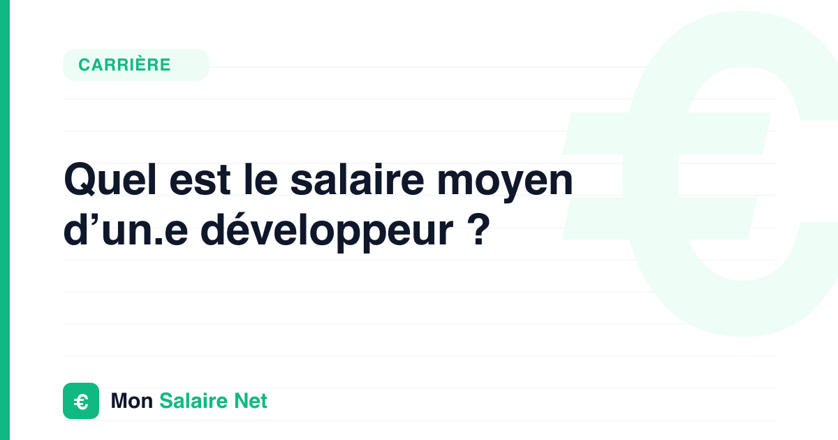 Quel est le salaire moyen d’un.e développeur ?