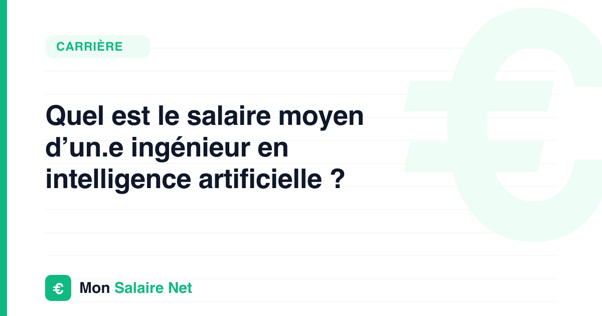 Quel est le salaire moyen d’un.e ingénieur en intelligence artificielle ?