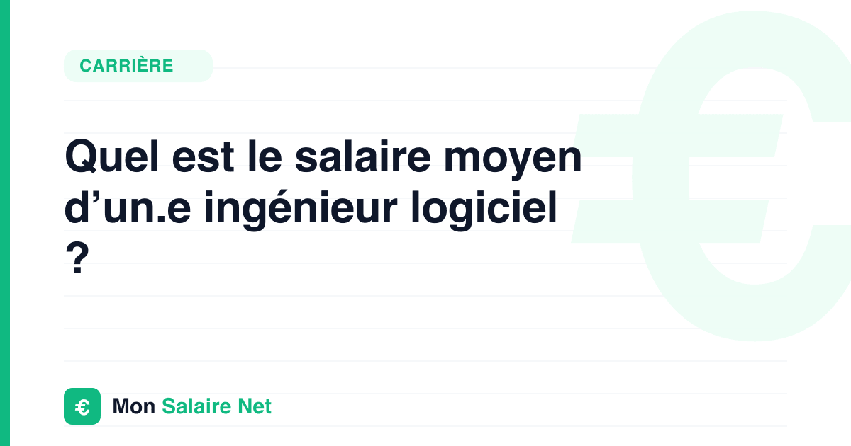Quel est le salaire moyen d’un.e ingénieur logiciel ?