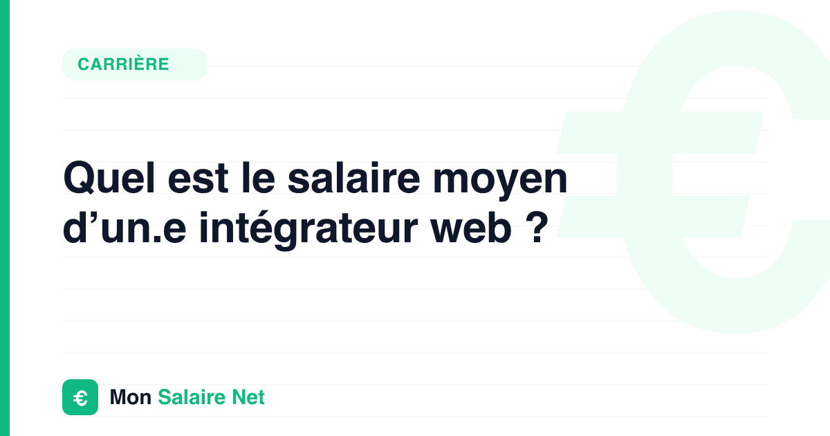 Quel est le salaire moyen d’un.e intégrateur web ?