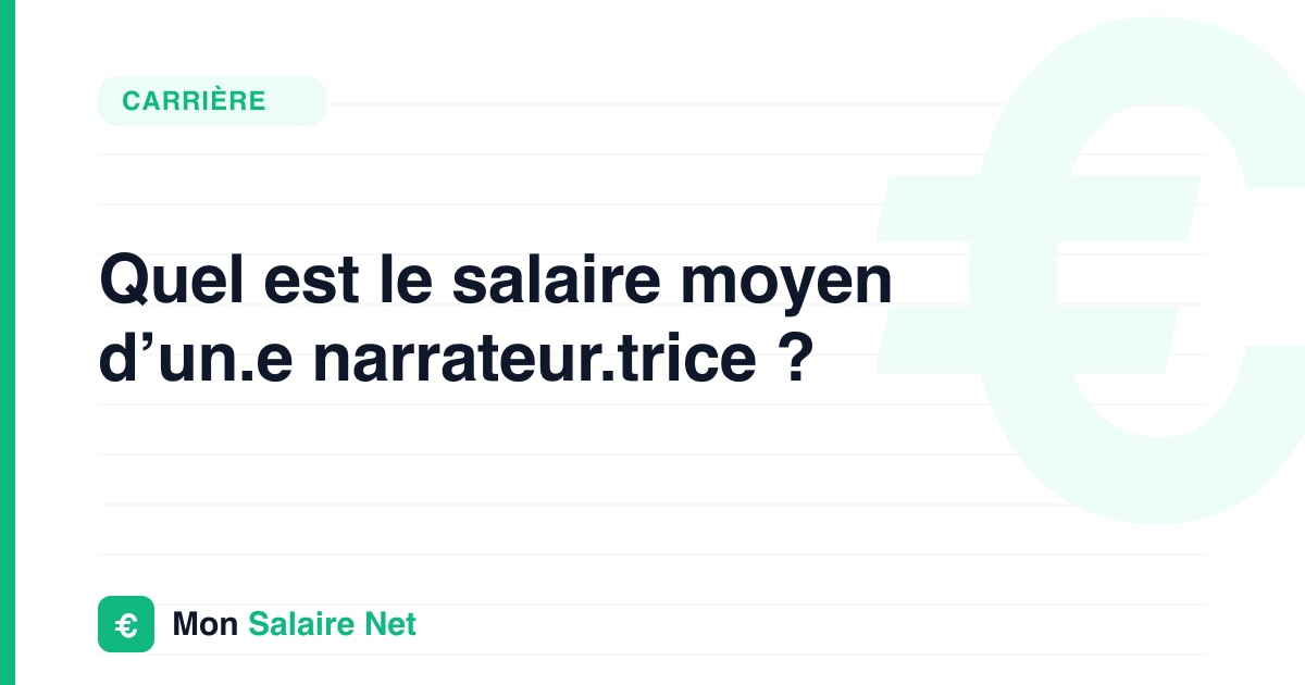 Quel est le salaire moyen d’un.e narrateur.trice ?