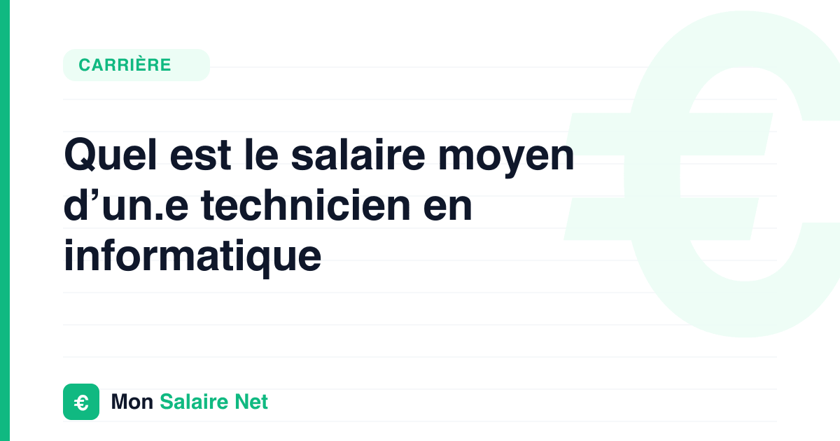 Quel est le salaire moyen d’un.e technicien en informatique