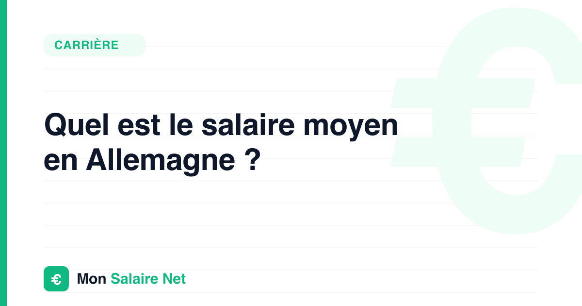 Quel est le salaire moyen en Allemagne ?