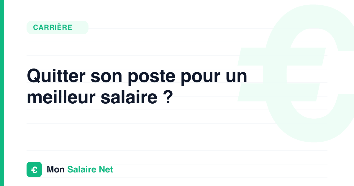 Quitter son poste pour un meilleur salaire ?