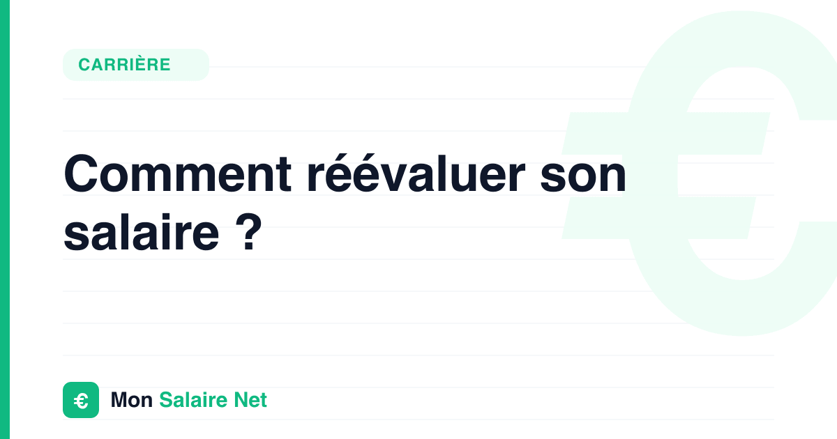 Comment réévaluer son salaire ?