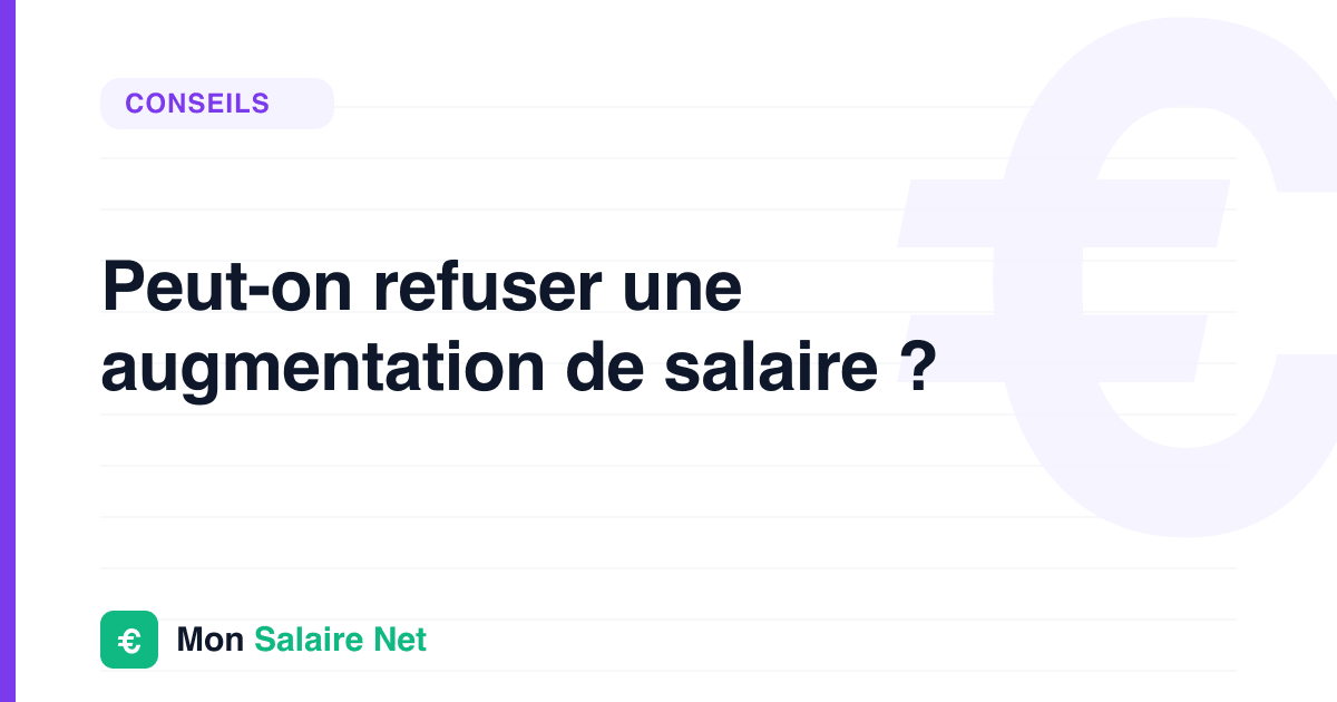 Peut-on refuser une augmentation de salaire ?