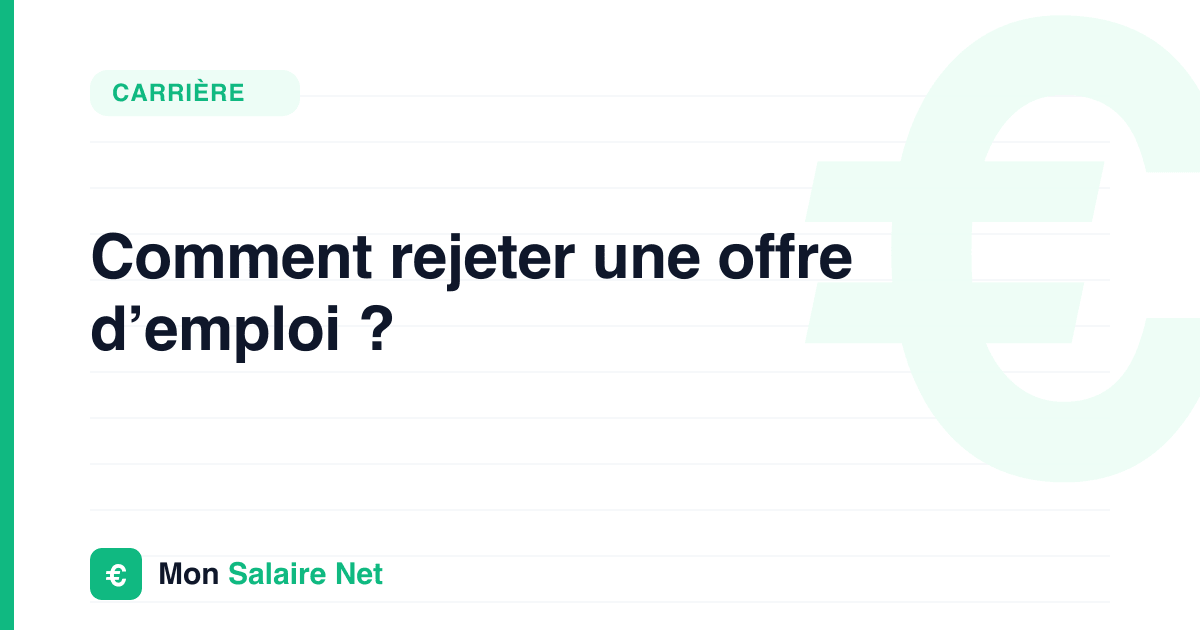 Comment rejeter une offre d’emploi ?