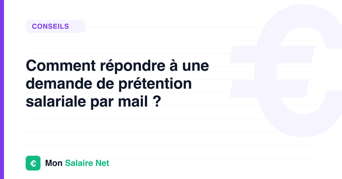 Comment répondre à une demande de prétention salariale par mail ?