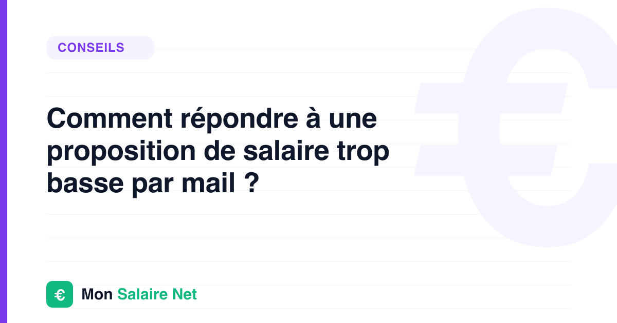 Comment répondre à une proposition de salaire trop basse par mail ?