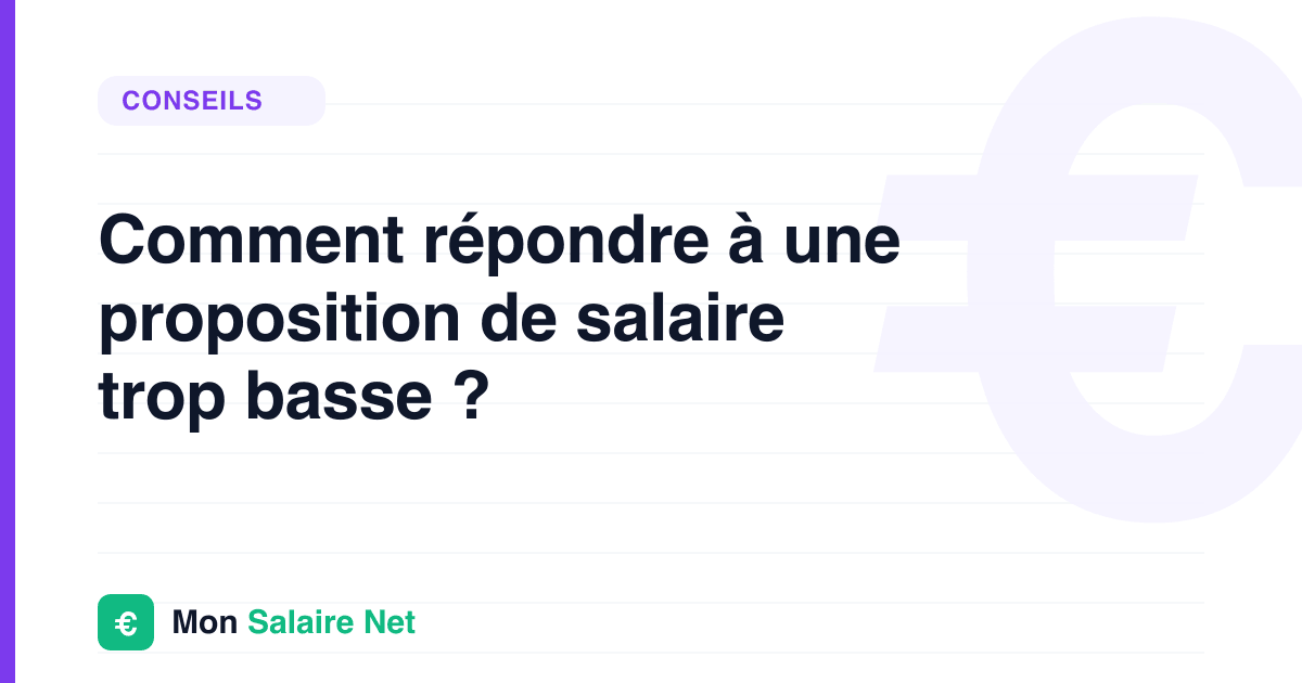 Comment répondre à une proposition de salaire trop basse ?
