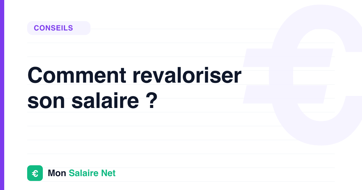 Comment revaloriser son salaire ?