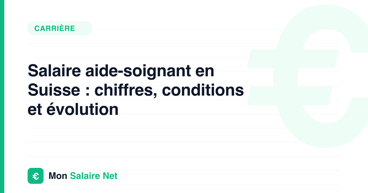 Salaire aide-soignant en Suisse : chiffres, conditions et évolution