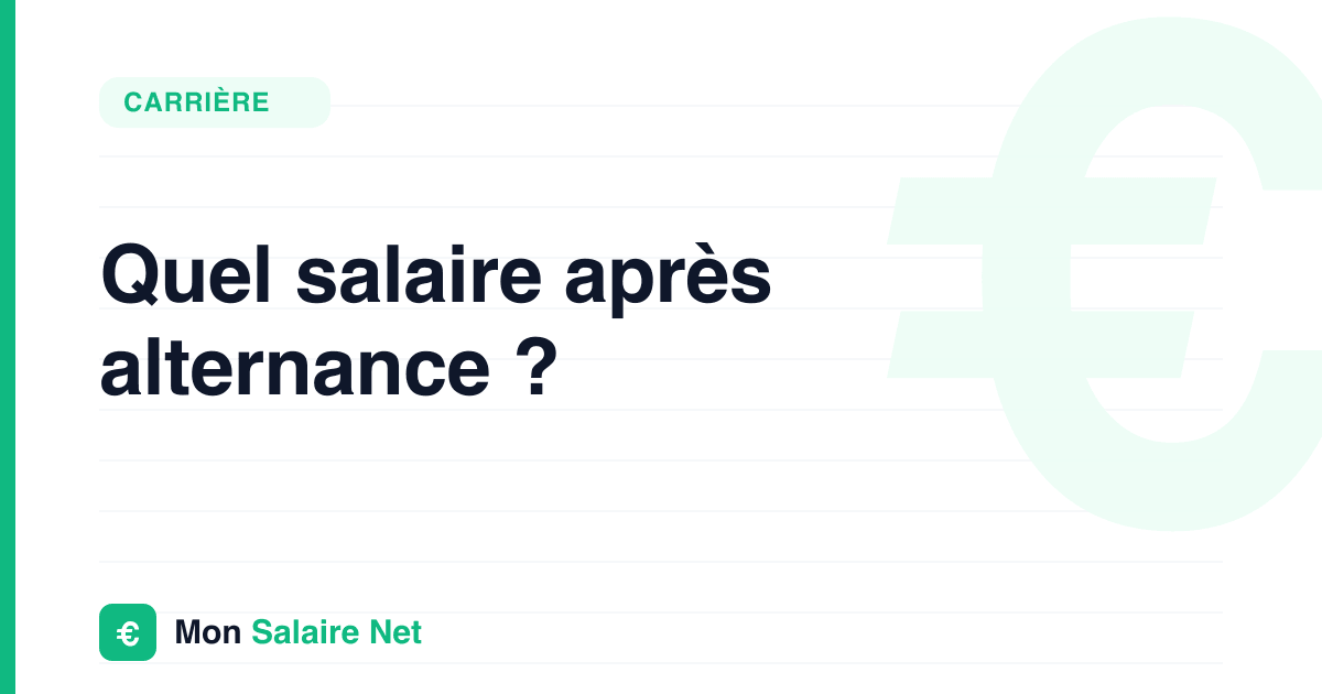 Quel salaire après alternance ?