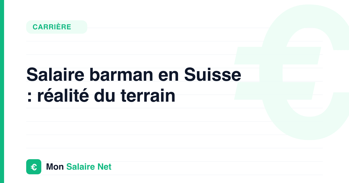 Salaire barman en Suisse : réalité du terrain