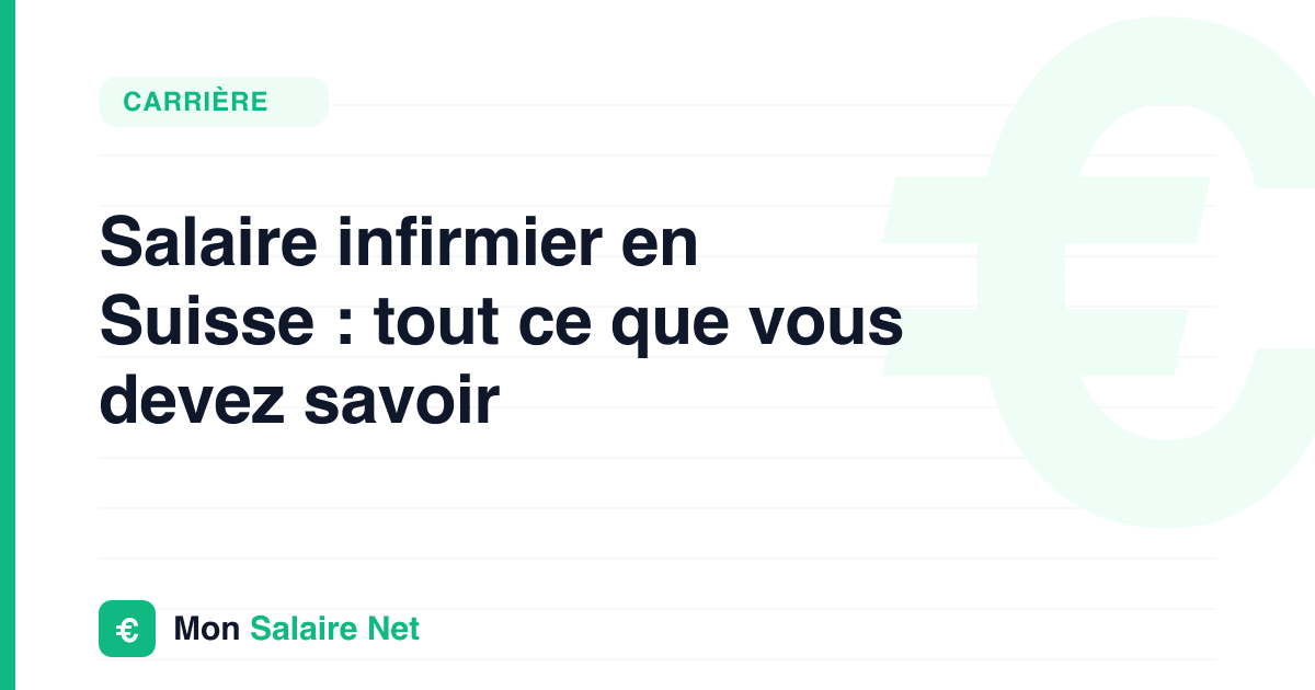 Salaire infirmier en Suisse : tout ce que vous devez savoir