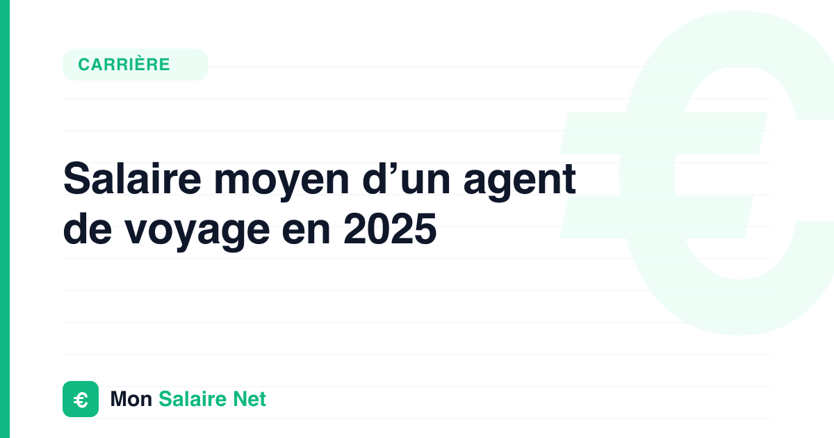 Salaire moyen d’un agent de voyage en 2025