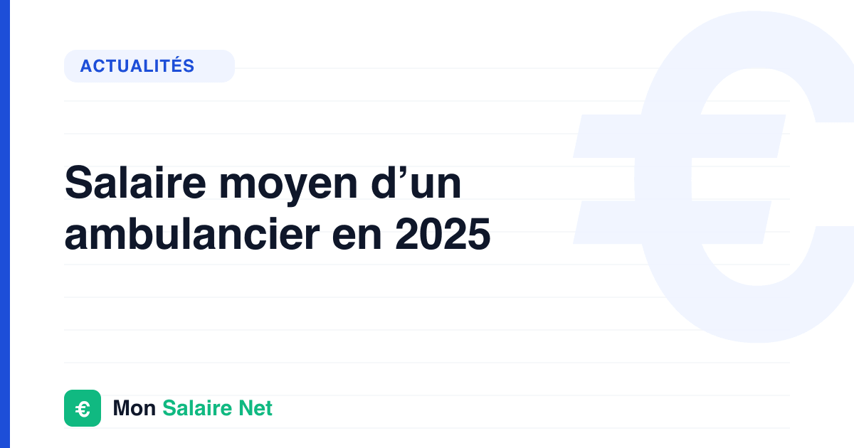 Salaire moyen d’un ambulancier en 2025