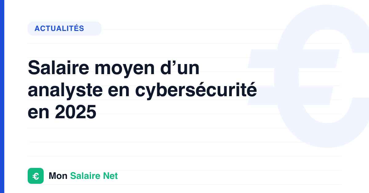Salaire moyen d’un analyste en cybersécurité en 2025
