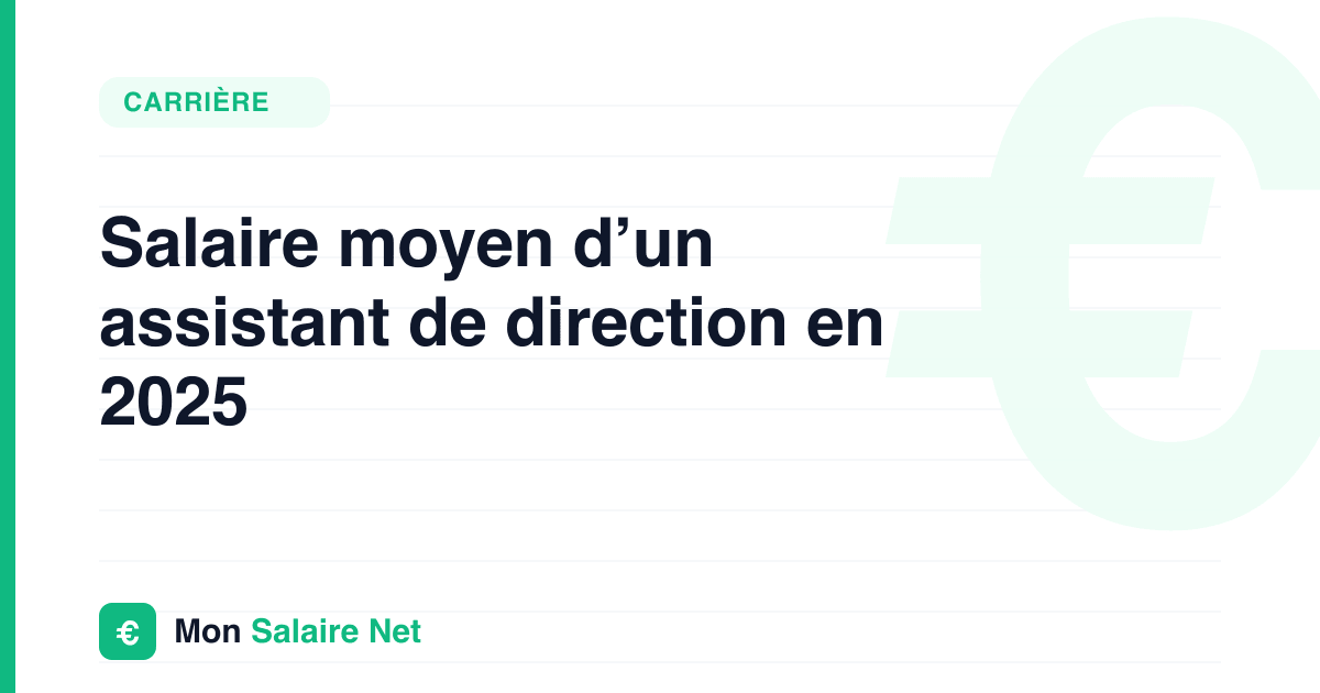 Salaire moyen d’un assistant de direction en 2025