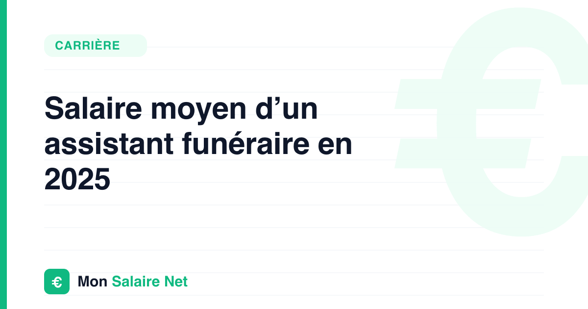 Salaire moyen d’un assistant funéraire en 2025