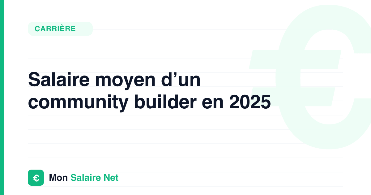Salaire moyen d’un community builder en 2025