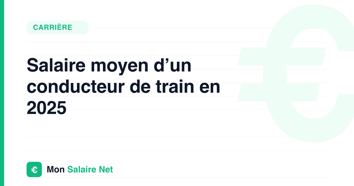 Salaire moyen d’un conducteur de train en 2025