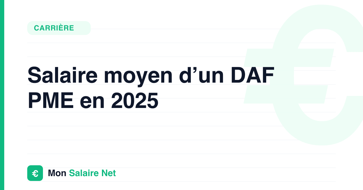 Salaire moyen d’un DAF PME en 2025