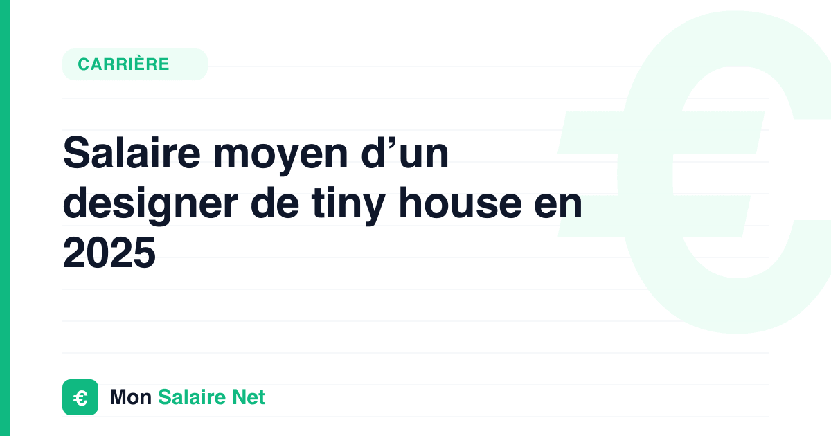 Salaire moyen d’un designer de tiny house en 2025