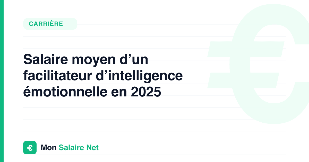 Salaire moyen d’un facilitateur d’intelligence émotionnelle en 2025
