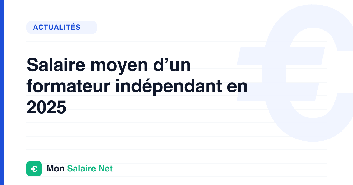 Salaire moyen d’un formateur indépendant en 2025