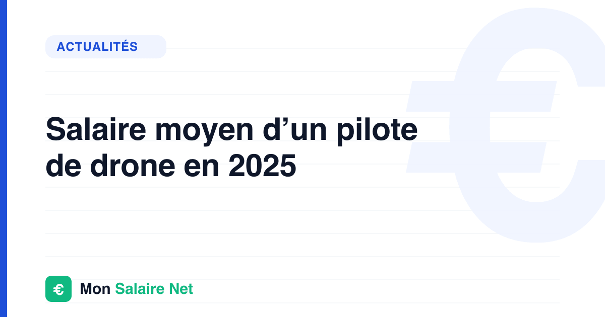 Salaire moyen d’un pilote de drone en 2025