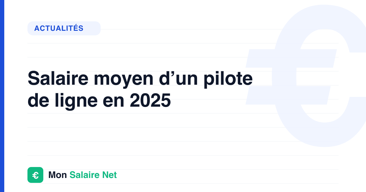 Salaire moyen d’un pilote de ligne en 2025