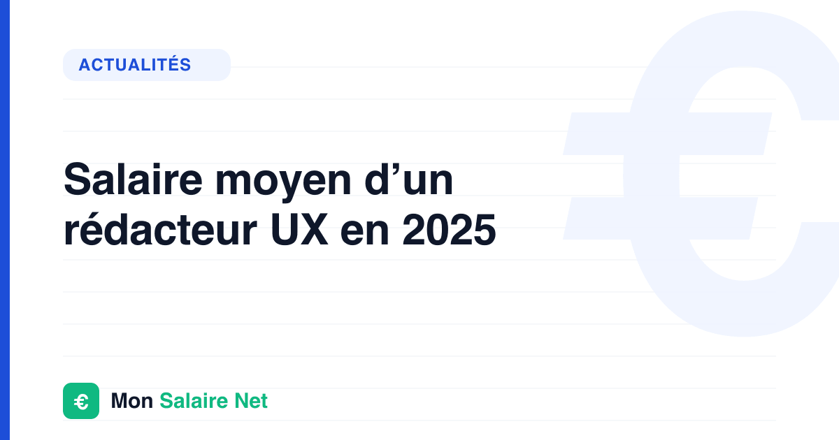 Salaire moyen d’un rédacteur UX en 2025