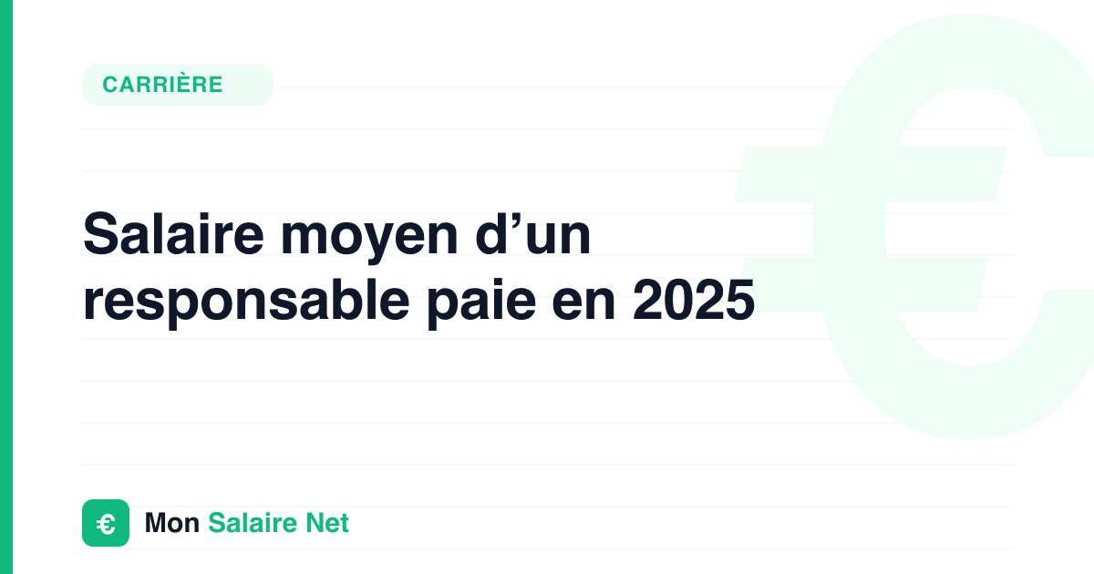 Salaire moyen d’un responsable paie en 2025