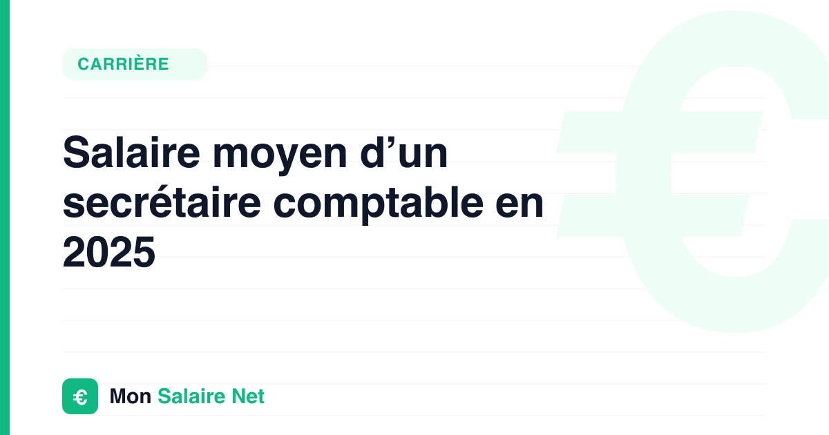 Salaire moyen d’un secrétaire comptable en 2025