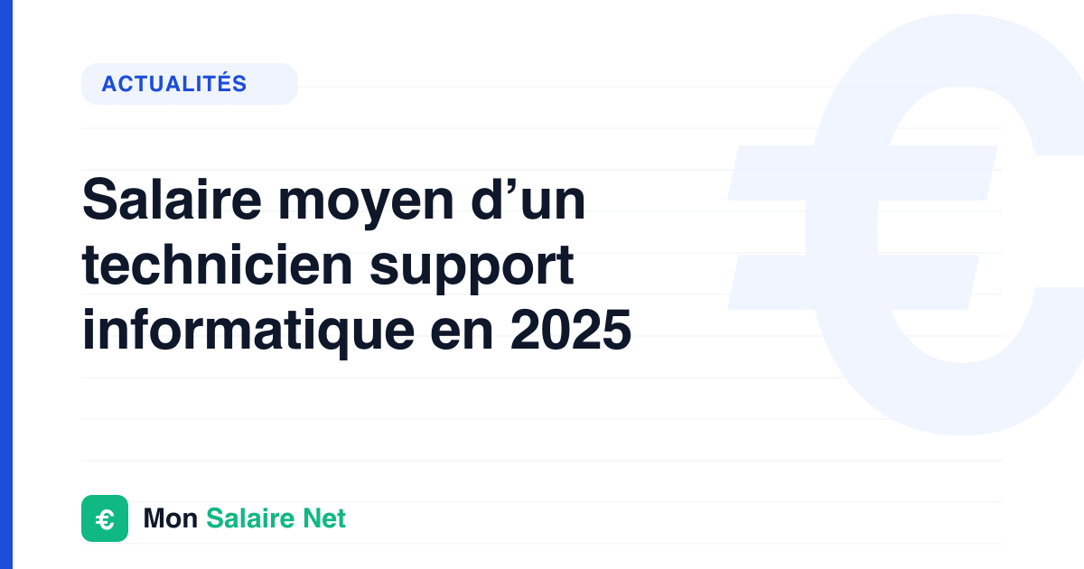 Salaire moyen d’un technicien support informatique en 2025