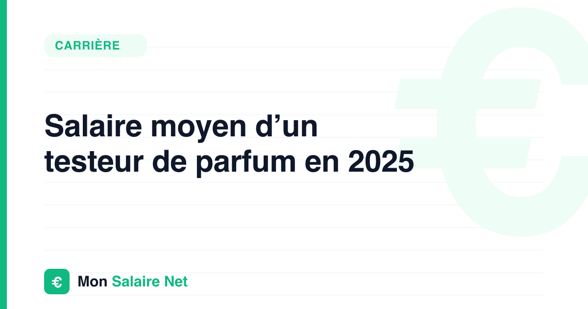 Salaire moyen d’un testeur de parfum en 2025