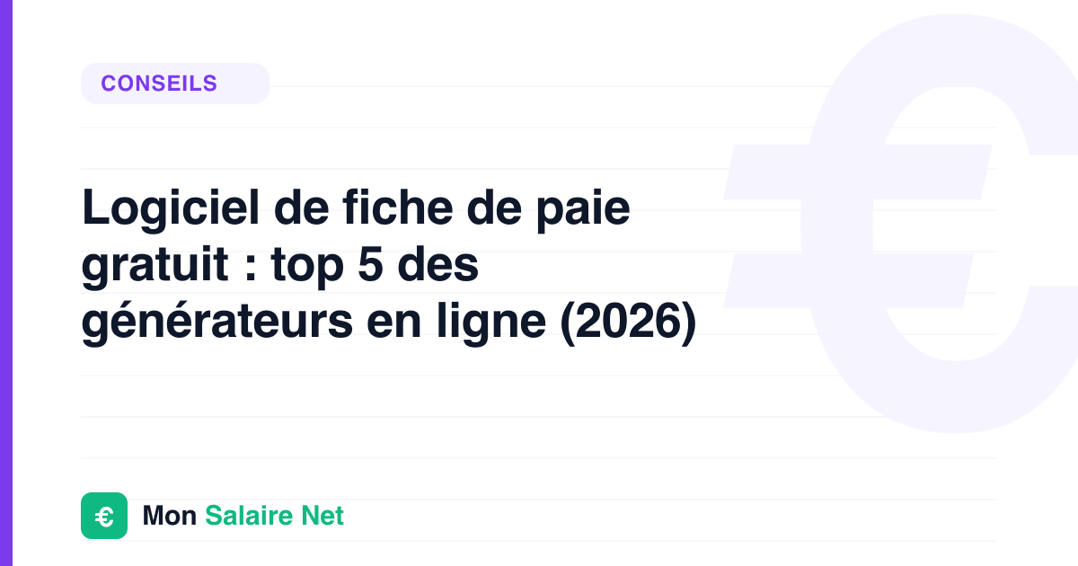 Logiciel de fiche de paie gratuit : top 5 des générateurs en ligne (2026)